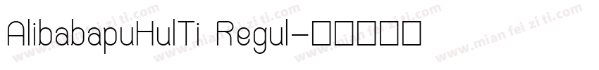 AlibabapuHulTi Regul字体转换